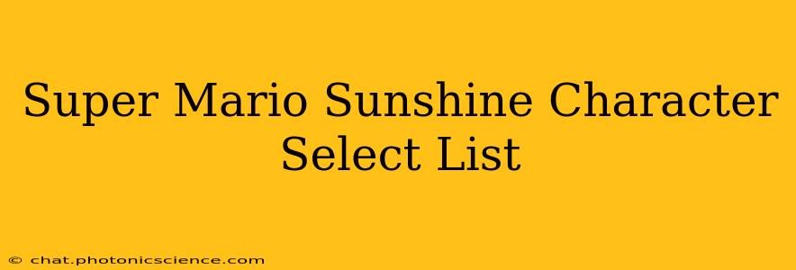 Super Mario Sunshine Character Select List
