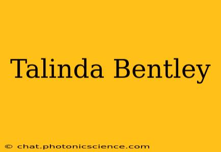 Talinda Bentley
