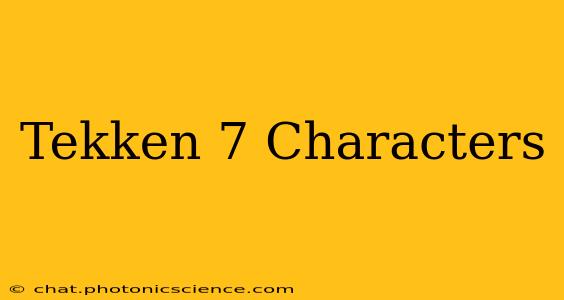 Tekken 7 Characters