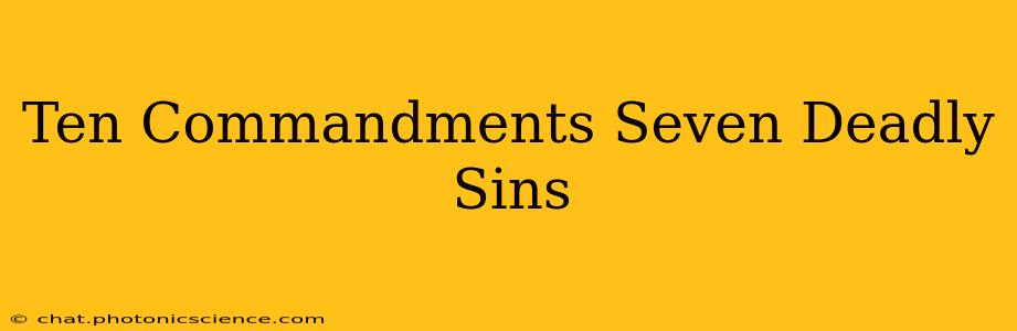 Ten Commandments Seven Deadly Sins
