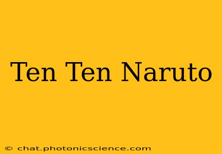 Ten Ten Naruto