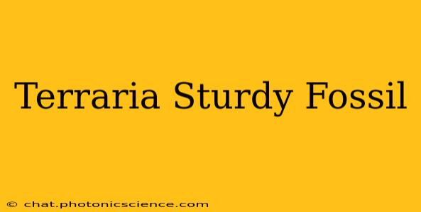 Terraria Sturdy Fossil