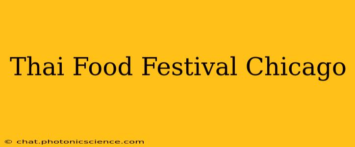 Thai Food Festival Chicago