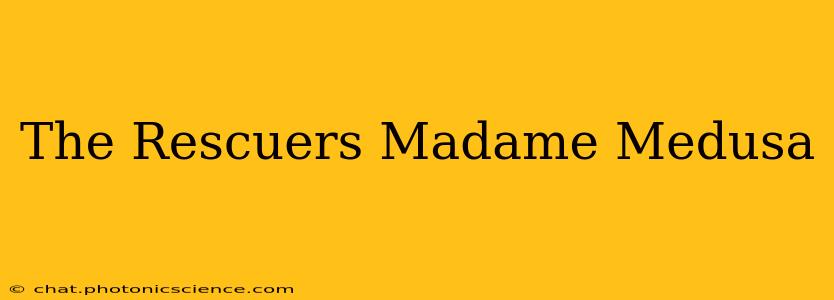 The Rescuers Madame Medusa