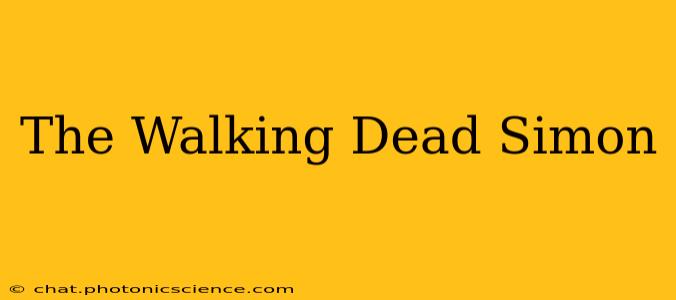 The Walking Dead Simon