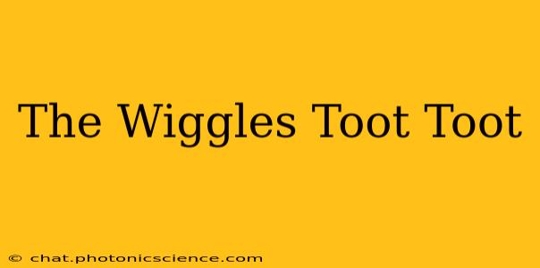 The Wiggles Toot Toot