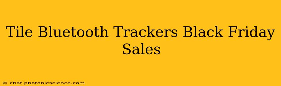 Tile Bluetooth Trackers Black Friday Sales