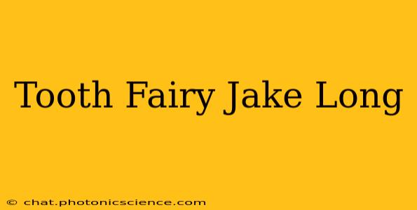 Tooth Fairy Jake Long