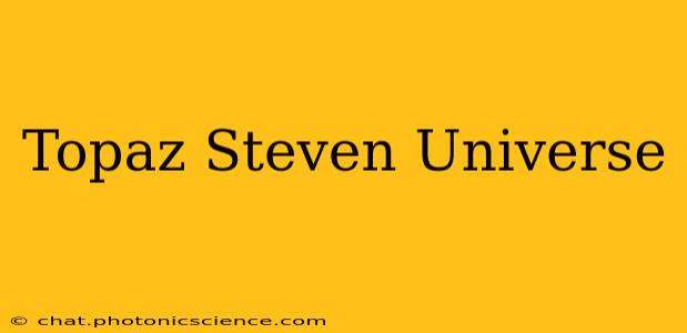 Topaz Steven Universe