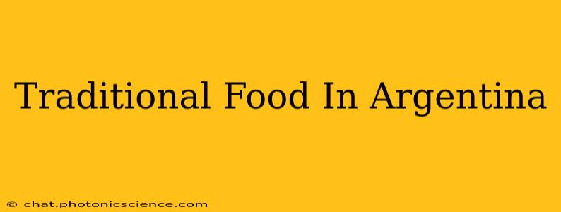 Traditional Food In Argentina