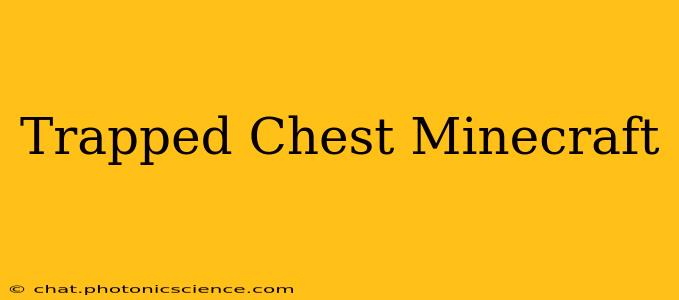 Trapped Chest Minecraft