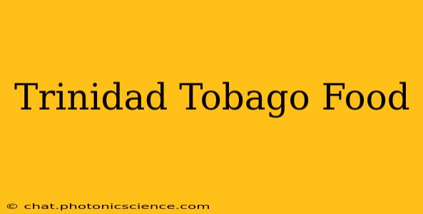 Trinidad Tobago Food