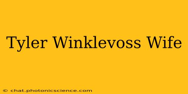 Tyler Winklevoss Wife