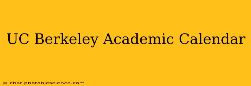 UC Berkeley Academic Calendar