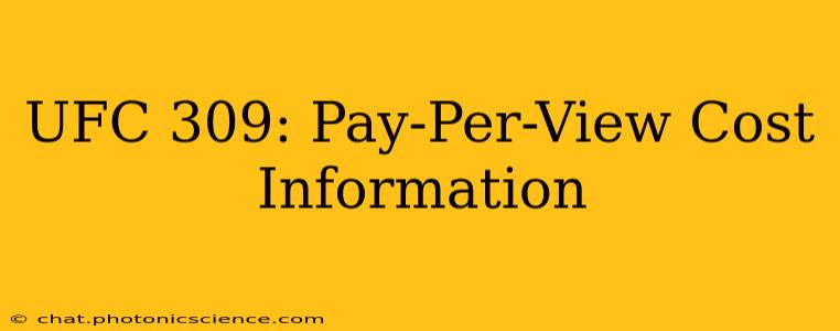 UFC 309: Pay-Per-View Cost Information