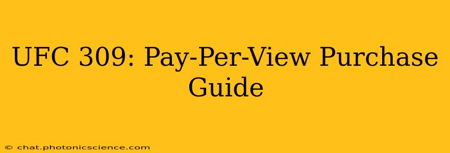 UFC 309: Pay-Per-View Purchase Guide