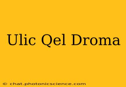 Ulic Qel Droma