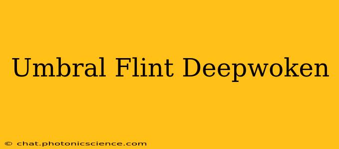 Umbral Flint Deepwoken
