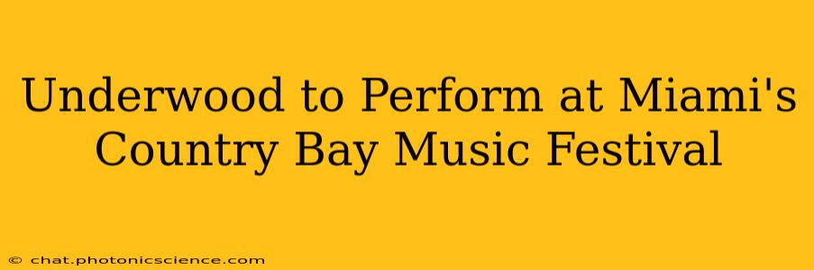 Underwood to Perform at Miami's Country Bay Music Festival