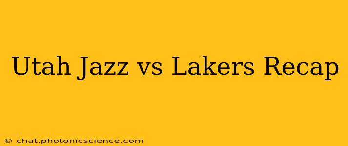 Utah Jazz vs Lakers Recap