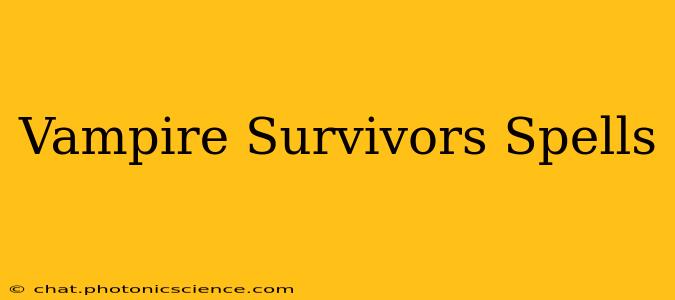 Vampire Survivors Spells