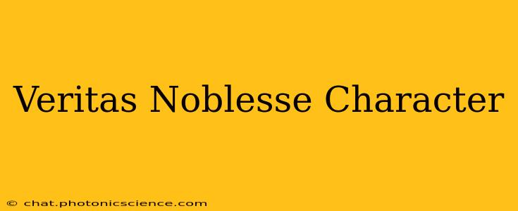 Veritas Noblesse Character