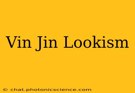 Vin Jin Lookism