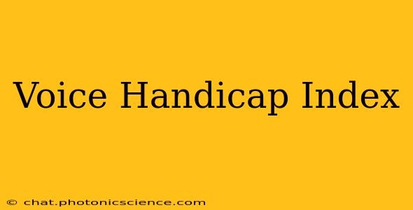 Voice Handicap Index