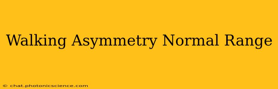 Walking Asymmetry Normal Range