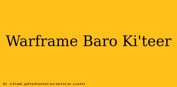 Warframe Baro Ki'teer