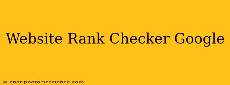 Website Rank Checker Google