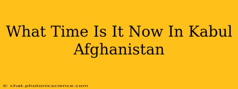 What Time Is It Now In Kabul Afghanistan