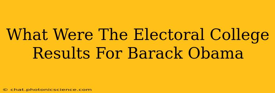 What Were The Electoral College Results For Barack Obama