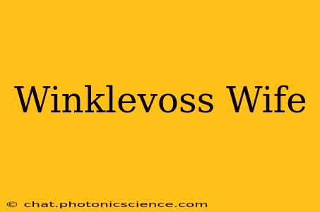 Winklevoss Wife