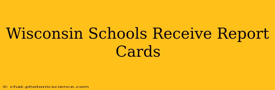 Wisconsin Schools Receive Report Cards