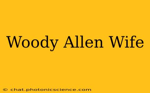 Woody Allen Wife