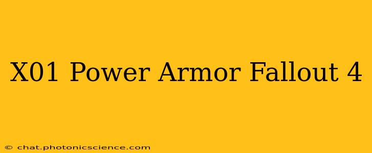 X01 Power Armor Fallout 4