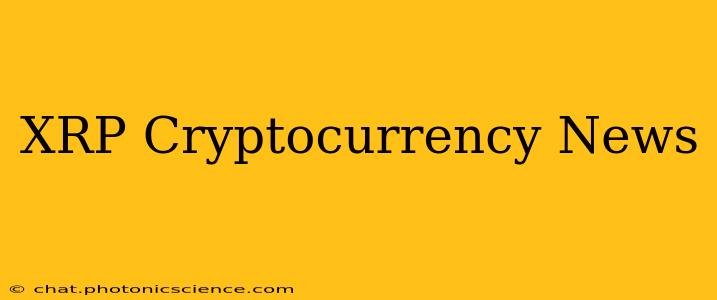 XRP Cryptocurrency News